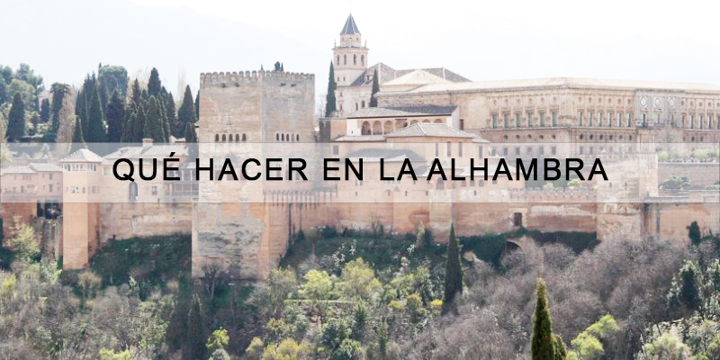 Que hacer en la Alhambra